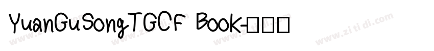 YuanGuSongTGCF Book字体转换